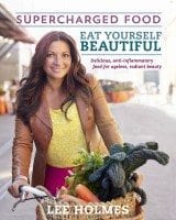 Eat Yourself Beautiful Supercharged Food