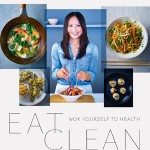 Eat Clean by Ching-he Huang